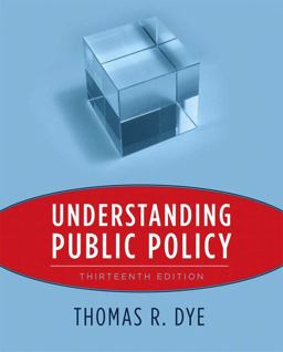 Understanding Public Policy Understanding Public Policy