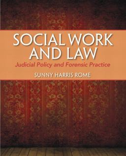 Social Work and Law Judicial Policy and Forensic Practice  9780205776894 Front Cover