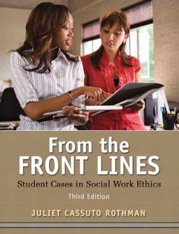 From the Front Lines Student Cases in Social Work Ethics 3rd 9780205787241 Front Cover