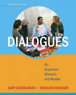 Dialogues An Argument Rhetoric and Reader 7th 9780205788453 Front Cover