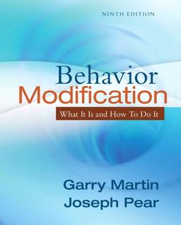 Behavior Modification What It Is and How to Do It 9th 9780205792726 Front Cover