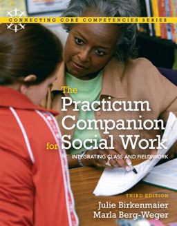 Practicum Companion for Social Work The Integrating Class and Fieldwork 3rd 9780205795413 Front Cover