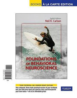 Foundations of Behavioral Neuroscience, Books a la Carte Edition 8th 9780205795666 Front Cover