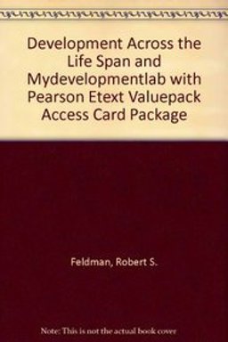 Development Across the Life Span and MyDevelopmentLab with Pearson eText Valuepack Access Card Package Development Across the Life Span and MyDevelopmentLab with Pearson eText Valuepack Access Card Package