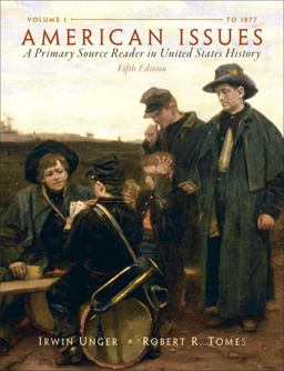 American Issues A Primary Source Reader in United States History, Volume 1 5th 9780205803453 Front Cover