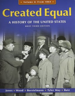 Created Equal - A History of the United States 3rd 9780205813605 Front Cover