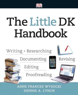 Little Dk Handbook Wriring- Researching -- Documenting - Revising - Editing - Proofreading  9780205823734 Front Cover