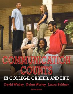 Communication Counts in College, Career, and Life Communication Counts in College, Career, and Life