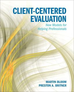 Client-Centered Evaluating New Models for Helping Professionals  9780205832583 Front Cover