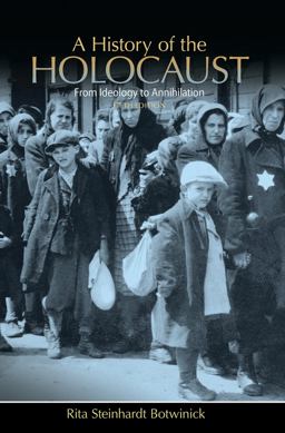 History of the Holocaust From Ideology to Annihilation 5th 9780205846894 Front Cover