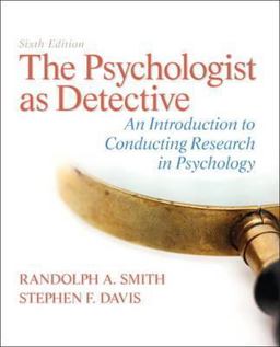 Psychologist As Detective An Introduction to Conducting Research in Psychology 6th 9780205859078 Front Cover