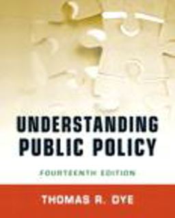 Understanding Public Policy Understanding Public Policy