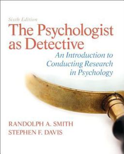 Psychologist as Detective An Introduction to Conducting Research in Psychology 6th 9780205861798 Front Cover