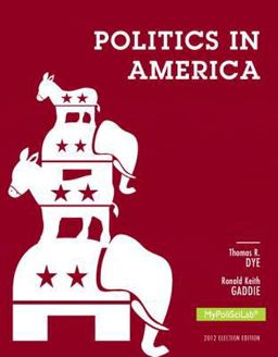 Politics in America, 2012 Election Edition, Books a la Carte Edition Politics in America, 2012 Election Edition, Books a la Carte Edition