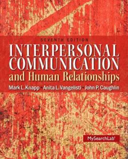 Interpersonal Communication and Human Relationships Plus MySearchLab with EText -- Access Card Package
