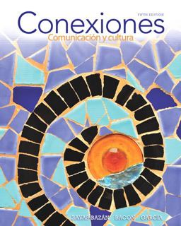 Conexiones Comunicaciï¿½n y Cultura 5th 9780205886975 Front Cover