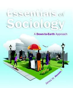 Essentials of Sociology A Down-to-Earth Approach 10th 9780205898473 Front Cover