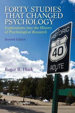Forty Studies That Changed Psychology 7th 9780205918393 Front Cover