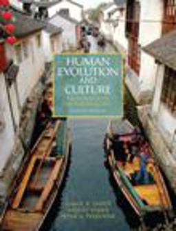 Human Evolution and Culture Highlights of Anthropology 7th 9780205924776 Front Cover