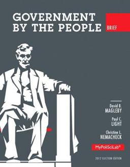 Government by the People, Brief 2012 Election Edition, Books a la Carte Edition 10th 9780205936021 Front Cover