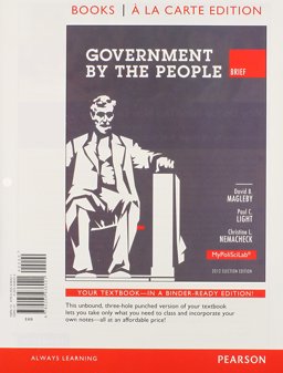 Government by the People, Brief 2012 Election Edition, Books a la Carte Plus NEW MyPoliSciLab with EText -- Access Card Package 10th 9780205936205 Front Cover