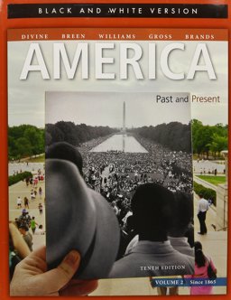 America Past and Present, Volume 2 Black and White Edition 10th 9780205946891 Front Cover