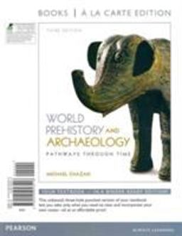 World Prehistory and Archaeology 3rd 9780205953516 Front Cover
