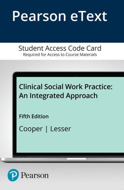 Clinical Social Work Practice An Integrated Approach -- Enhanced Pearson EText 5th 9780205956876 Front Cover