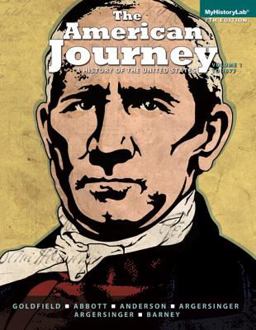 American Journey A History of the United States, Volume 1 (to 1865) 7th 9780205960965 Front Cover
