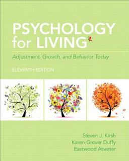 Psychology for Living Adjustment, Growth and Behavior Today with NEW MySearchLab with Pearson EText 11th 9780205961627 Front Cover
