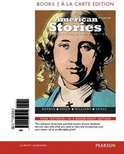 American Stories A History of the United States,Volume 1, Books a la Carte Edition 3rd 9780205962419 Front Cover
