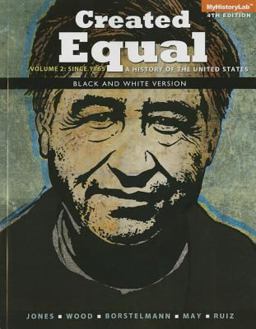 Created Equal A History of the United States, Volume 2, Black and White 4th 9780205962532 Front Cover