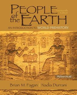 People of the Earth An Introduction to World Prehistory 14th 9780205966554 Front Cover