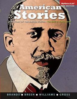 American Stories A History of the United States, Volume 2 Plus NEW MyHistoryLab with Pearson EText -- Access Card Package 3rd 9780205990818 Front Cover