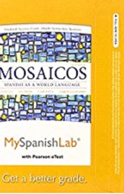 Myspanishlab with Pearson Etext -- Access Card -- For Mosaicos 6th 9780205997244 Front Cover