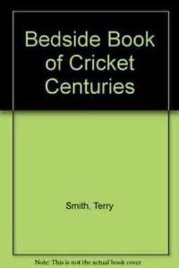 Bedside Book of Cricket Centuries