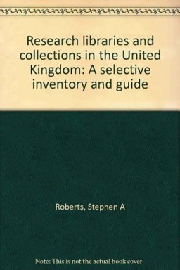 Research Libraries and Collections in the United Kingdom