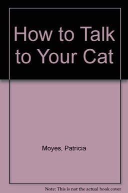 How to Talk to Your Cat