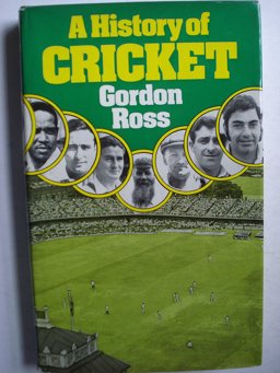 A History of Cricket A History of Cricket