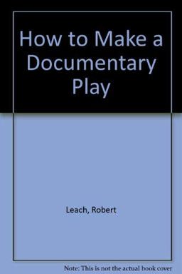 How to Make a Documentary Play