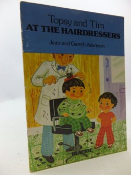 Topsy and Tim at the Hairdresser