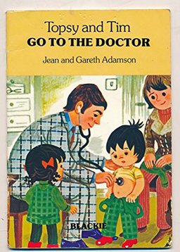 Topsy and Tim Visit the Doctor