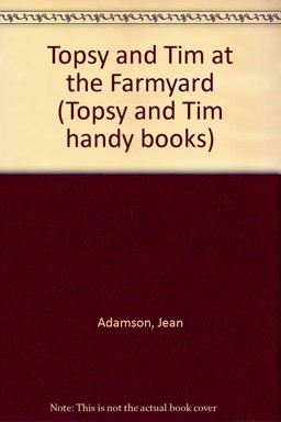 Topsy and Tim at the Farmyard