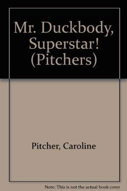 Mr. Duckbody, Superstar!
