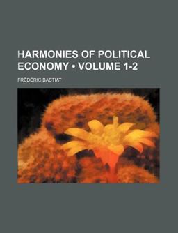 Harmonies of Political Economy