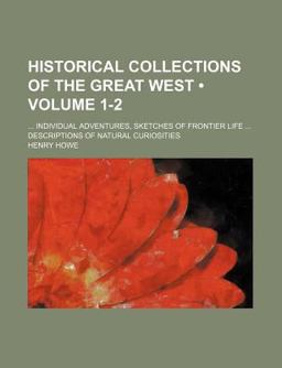Historical Collections of the Great West