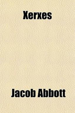 History of Xerxes the Great