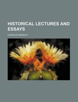 Historical Lectures and Essays