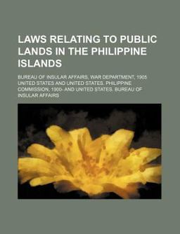 Laws Relating to Public Lands in the Philippine Islands