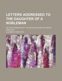 Letters Addressed to the Daughter of a Nobleman
